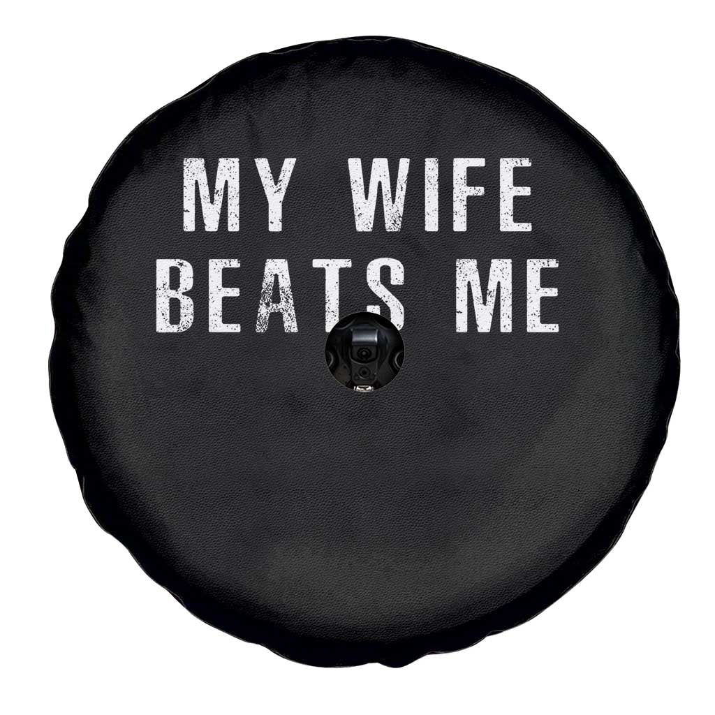 Funny Husband Joke Spare Tire Cover My Wife Beats Me