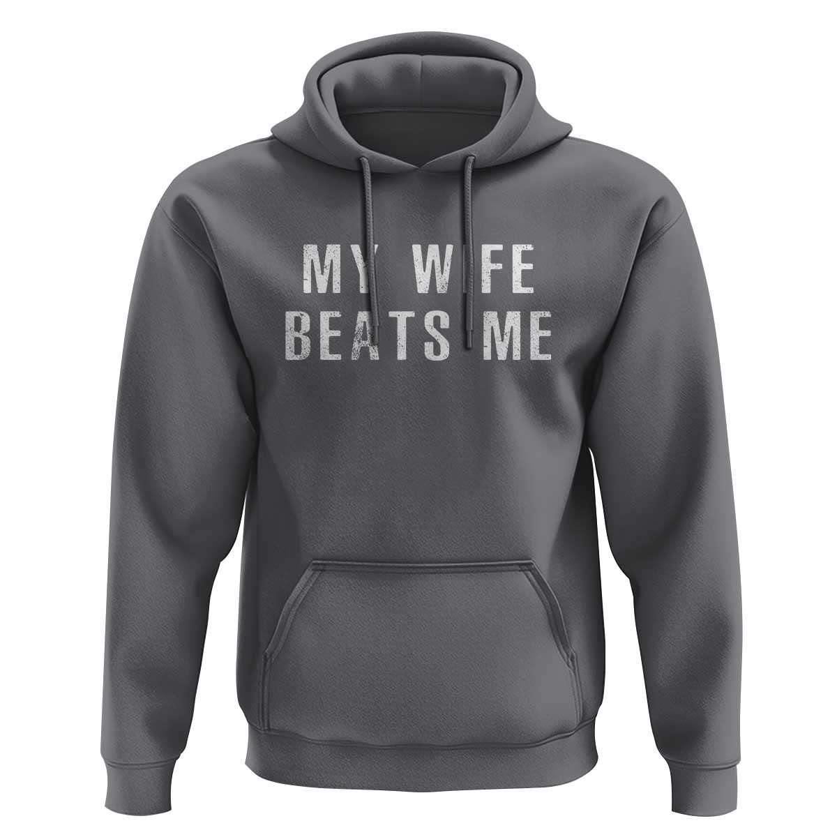 Funny Husband Joke Hoodie My Wife Beats Me