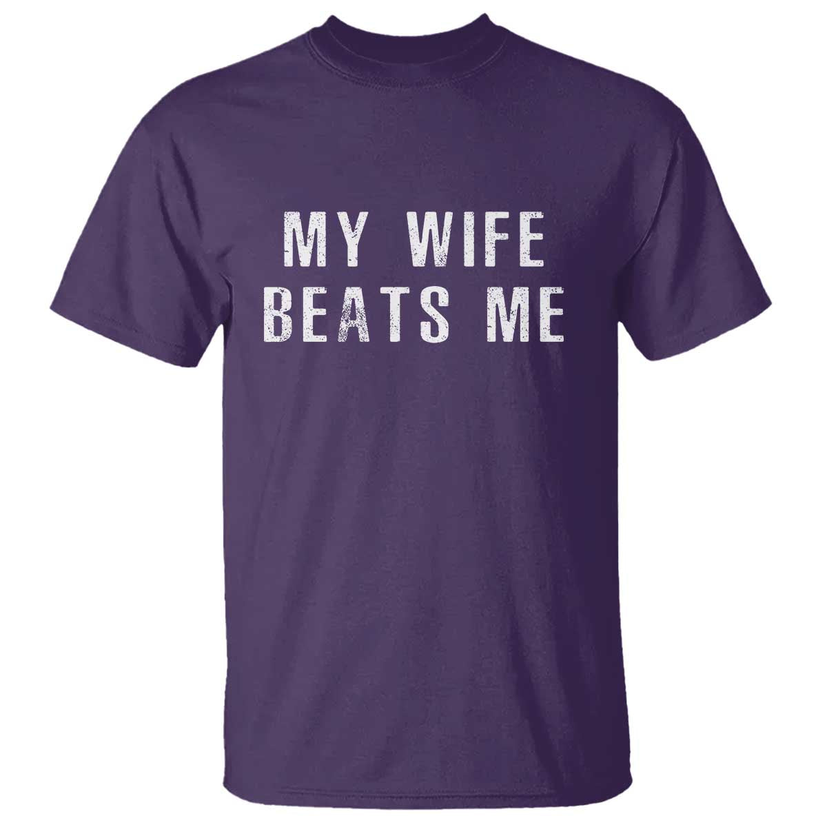 Funny Husband Joke T Shirt My Wife Beats Me