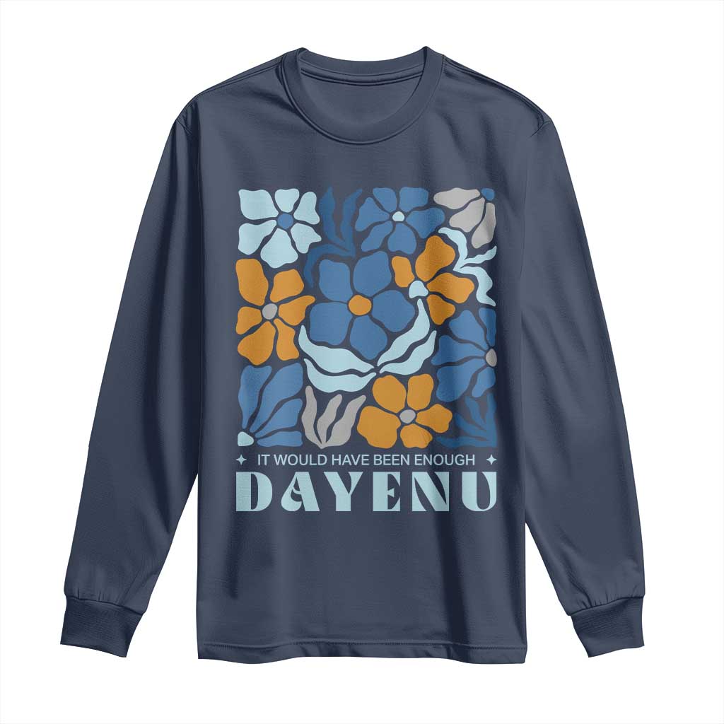 Dayenu Passover Jewish Holiday Floral Retro Long Sleeve Shirt It Would Have Been Enough Meaningful Seder Gift