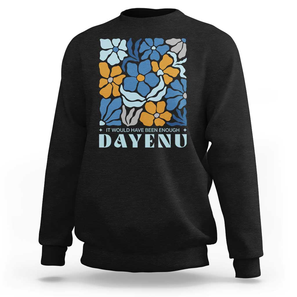 Dayenu Passover Jewish Holiday Floral Retro Sweatshirt It Would Have Been Enough Meaningful Seder Gift