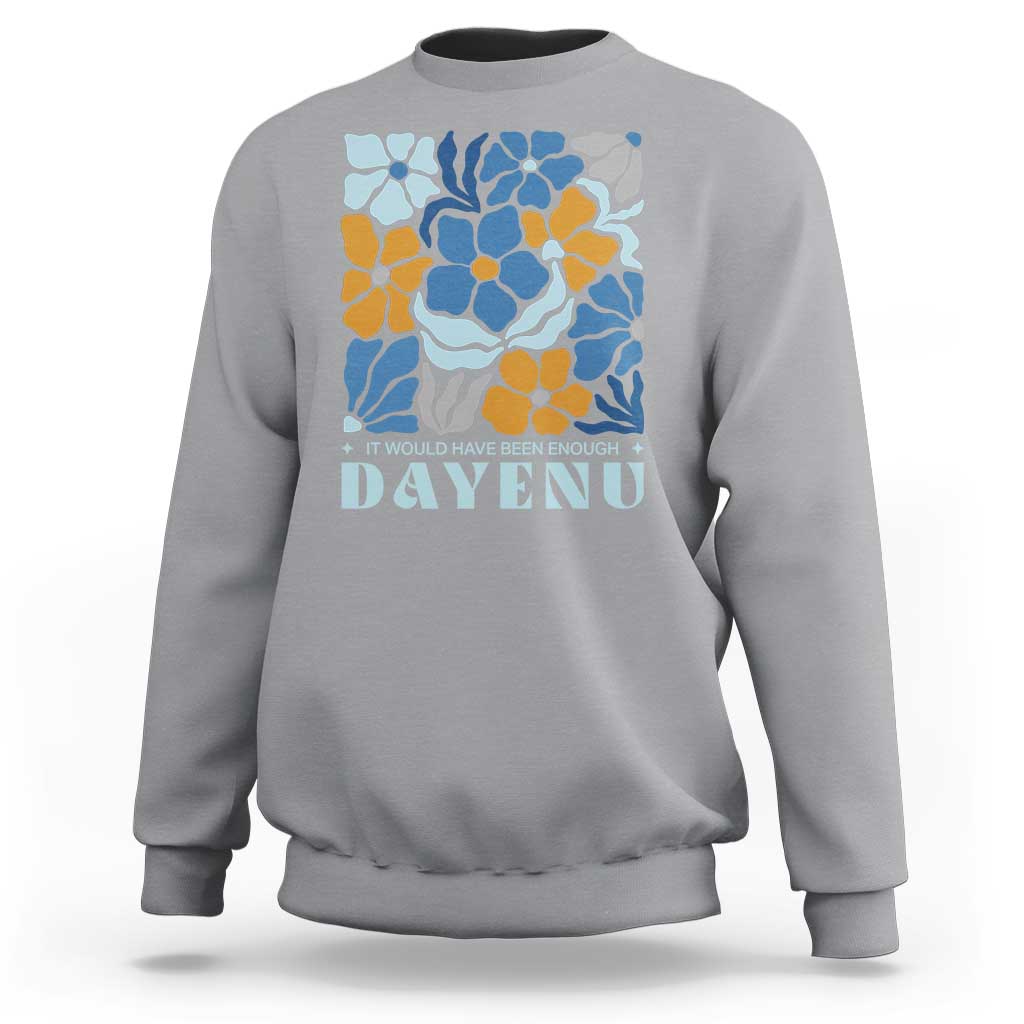 Dayenu Passover Jewish Holiday Floral Retro Sweatshirt It Would Have Been Enough Meaningful Seder Gift