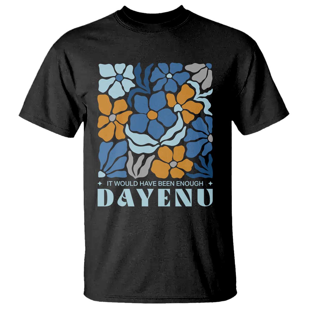 Dayenu Passover Jewish Holiday Floral Retro T Shirt It Would Have Been Enough Meaningful Seder Gift