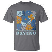 Dayenu Passover Jewish Holiday Floral Retro T Shirt It Would Have Been Enough Meaningful Seder Gift