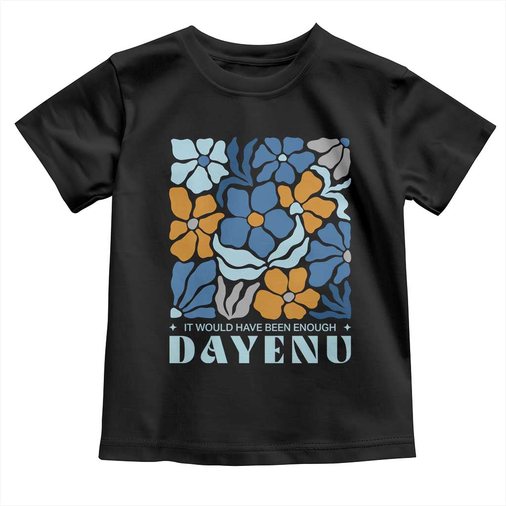 Dayenu Passover Jewish Holiday Floral Retro Toddler T Shirt It Would Have Been Enough Meaningful Seder Gift