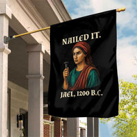 Funny Biblical Jael Nailed It Vintage Garden Flag Strong Woman Bible Story Dark Humor Meme
