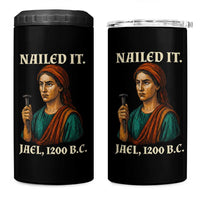 Funny Biblical Jael Nailed It Vintage 4 in 1 Can Cooler Tumbler Strong Woman Bible Story Dark Humor Meme