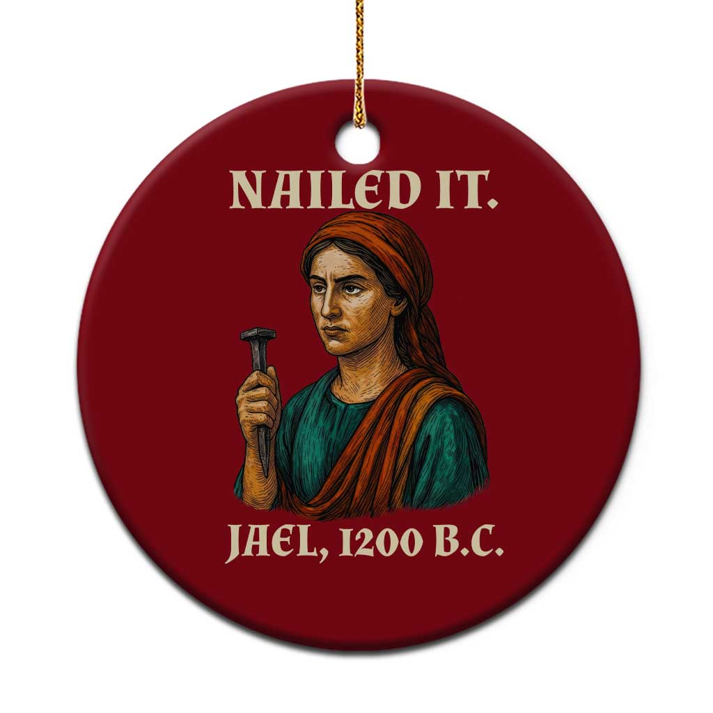Funny Biblical Jael Nailed It Vintage Ceramic Ornament Strong Woman Bible Story Dark Humor Meme