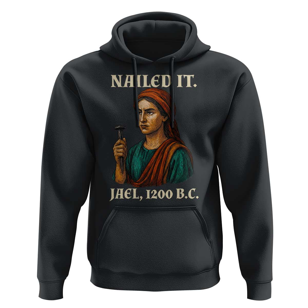 Funny Biblical Jael Nailed It Vintage Hoodie Strong Woman Bible Story Dark Humor Meme