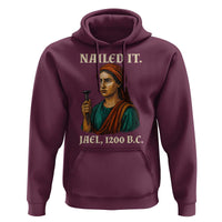 Funny Biblical Jael Nailed It Vintage Hoodie Strong Woman Bible Story Dark Humor Meme
