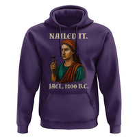 Funny Biblical Jael Nailed It Vintage Hoodie Strong Woman Bible Story Dark Humor Meme
