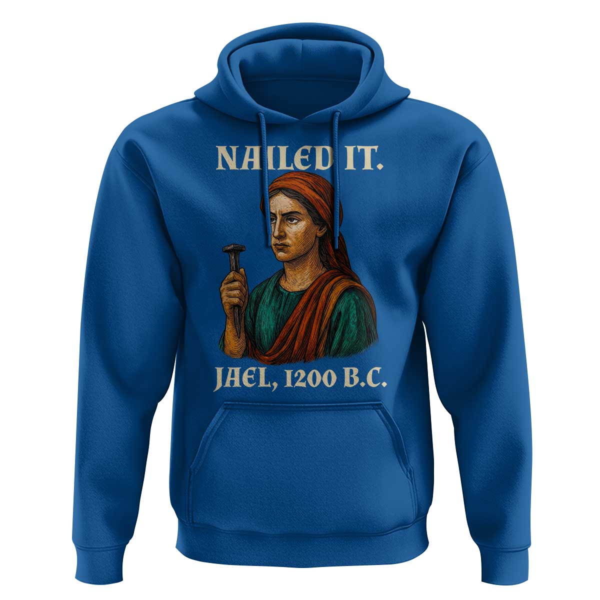Funny Biblical Jael Nailed It Vintage Hoodie Strong Woman Bible Story Dark Humor Meme