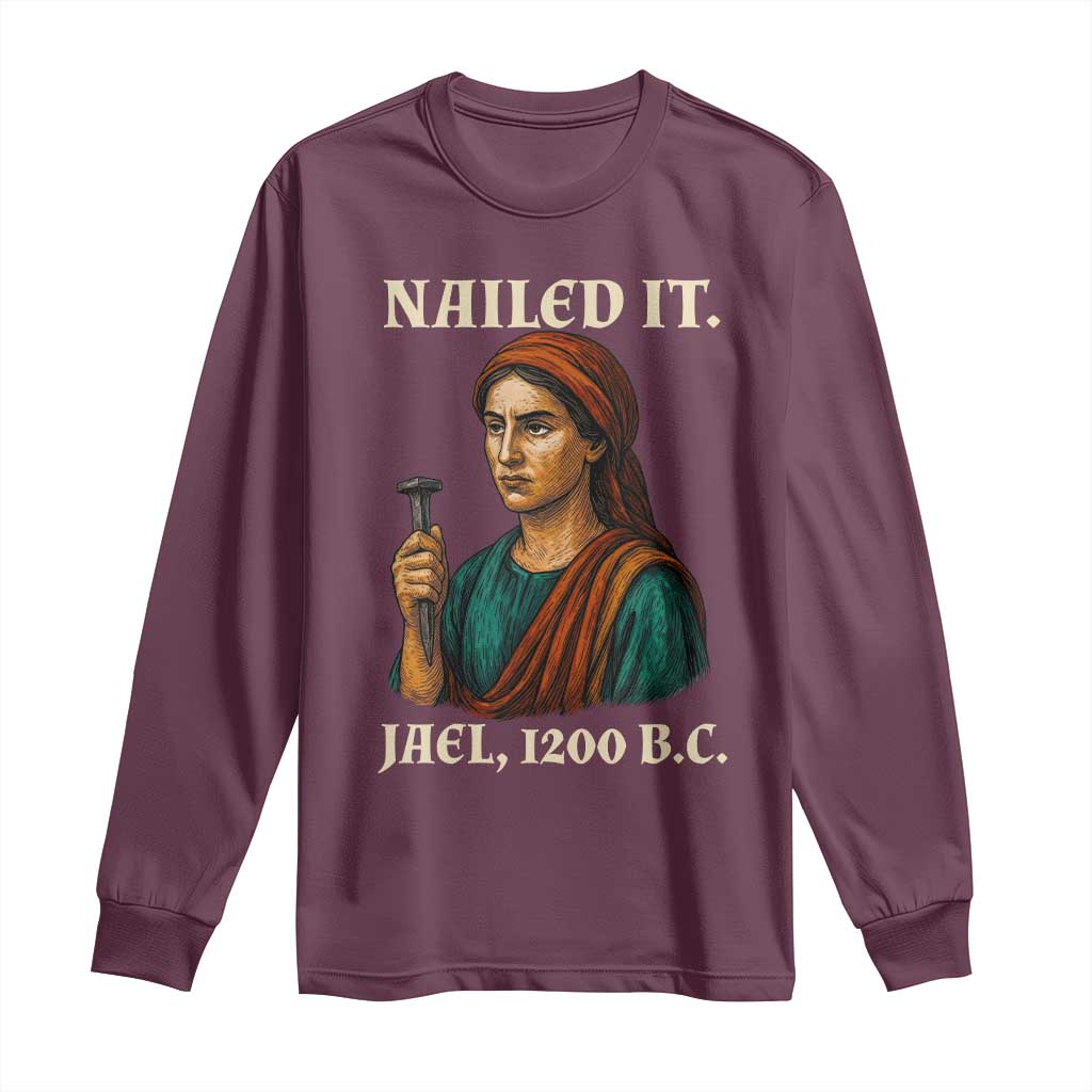 Funny Biblical Jael Nailed It Vintage Long Sleeve Shirt Strong Woman Bible Story Dark Humor Meme