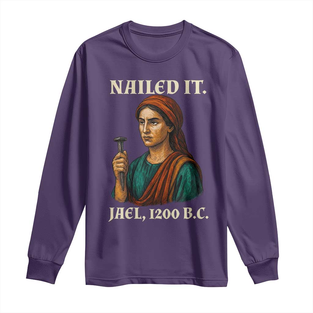 Funny Biblical Jael Nailed It Vintage Long Sleeve Shirt Strong Woman Bible Story Dark Humor Meme