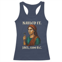Funny Biblical Jael Nailed It Vintage Racerback Tank Top Strong Woman Bible Story Dark Humor Meme