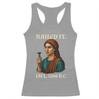 Funny Biblical Jael Nailed It Vintage Racerback Tank Top Strong Woman Bible Story Dark Humor Meme