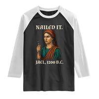 Funny Biblical Jael Nailed It Vintage Raglan Shirt Strong Woman Bible Story Dark Humor Meme