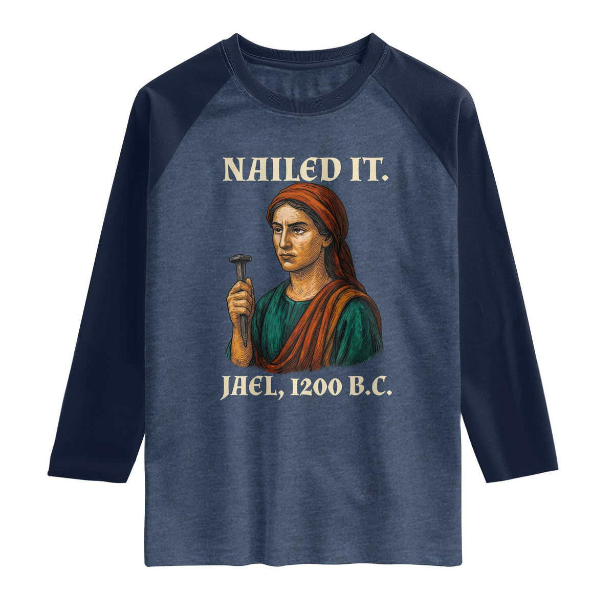 Funny Biblical Jael Nailed It Vintage Raglan Shirt Strong Woman Bible Story Dark Humor Meme