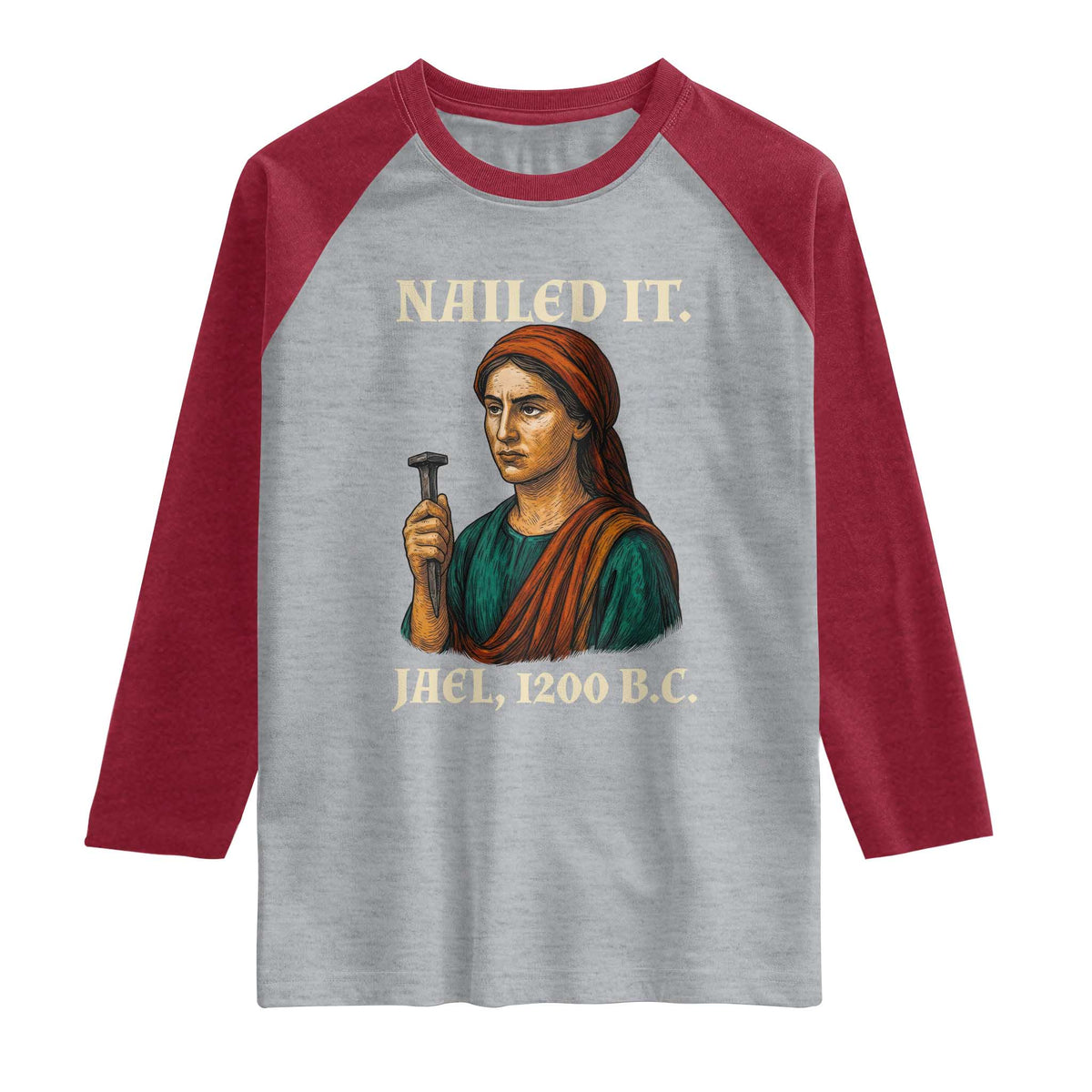 Funny Biblical Jael Nailed It Vintage Raglan Shirt Strong Woman Bible Story Dark Humor Meme
