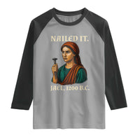 Funny Biblical Jael Nailed It Vintage Raglan Shirt Strong Woman Bible Story Dark Humor Meme