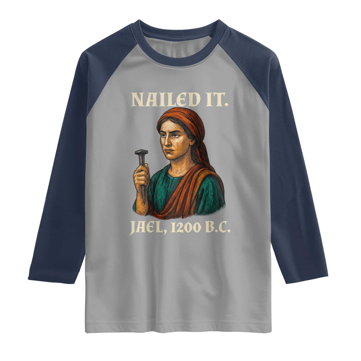 Funny Biblical Jael Nailed It Vintage Raglan Shirt Strong Woman Bible Story Dark Humor Meme
