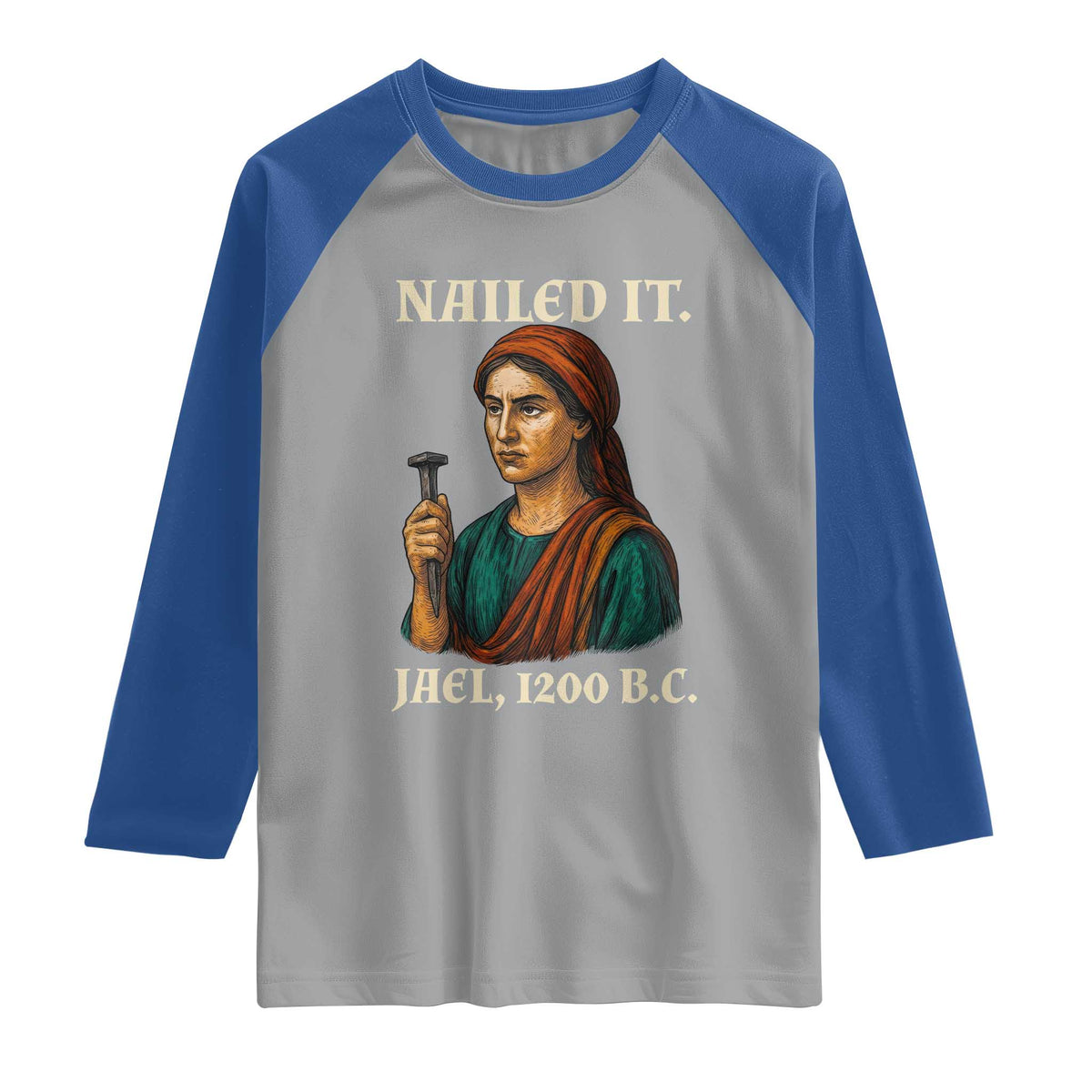 Funny Biblical Jael Nailed It Vintage Raglan Shirt Strong Woman Bible Story Dark Humor Meme