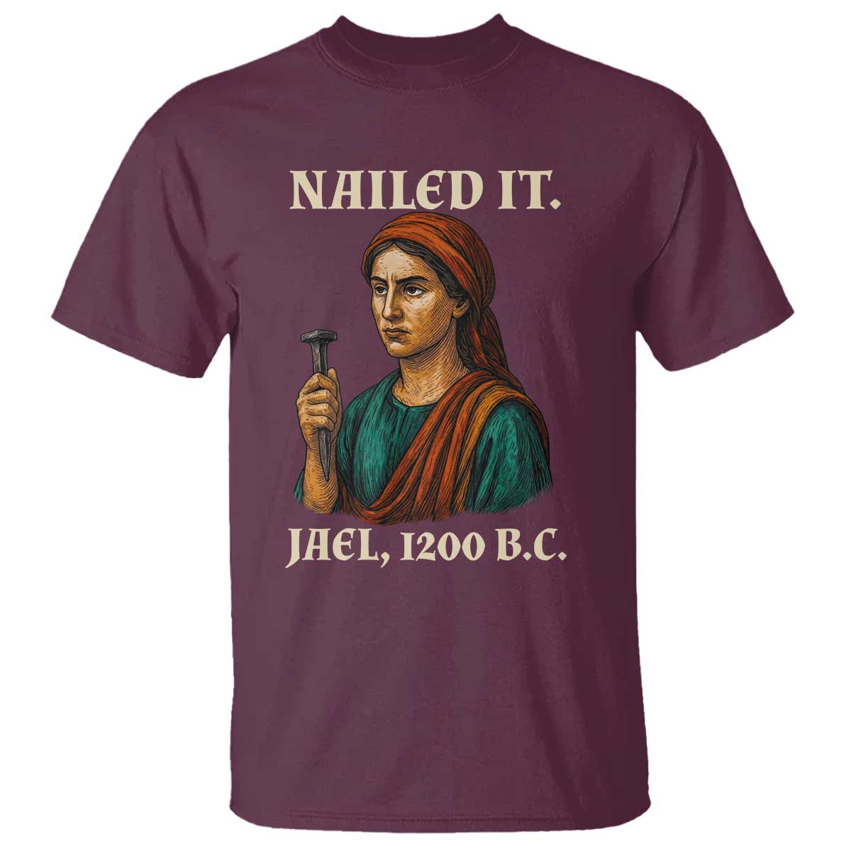 Funny Biblical Jael Nailed It Vintage T Shirt Strong Woman Bible Story Dark Humor Meme