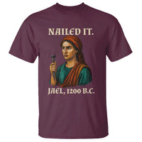 Funny Biblical Jael Nailed It Vintage T Shirt Strong Woman Bible Story Dark Humor Meme