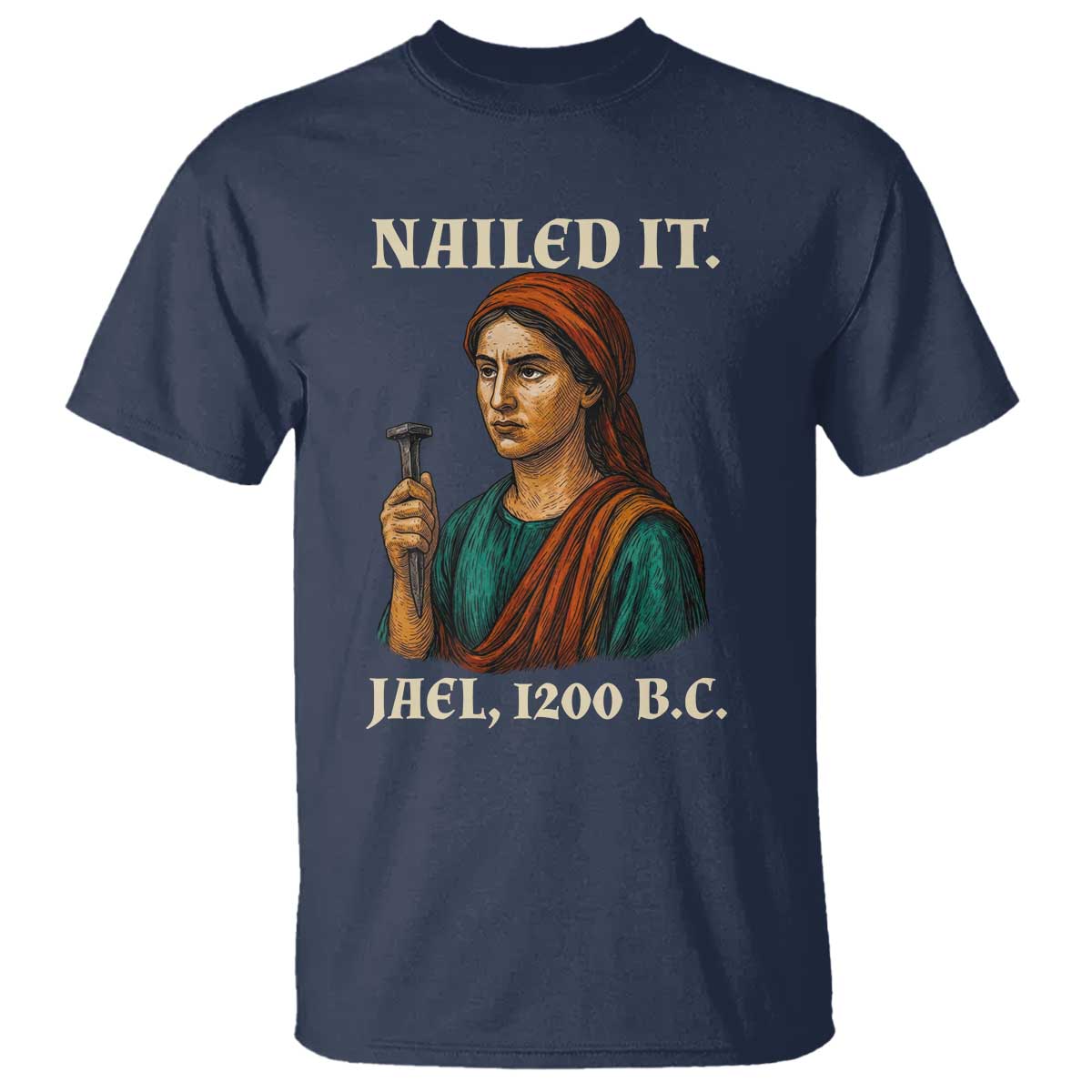 Funny Biblical Jael Nailed It Vintage T Shirt Strong Woman Bible Story Dark Humor Meme