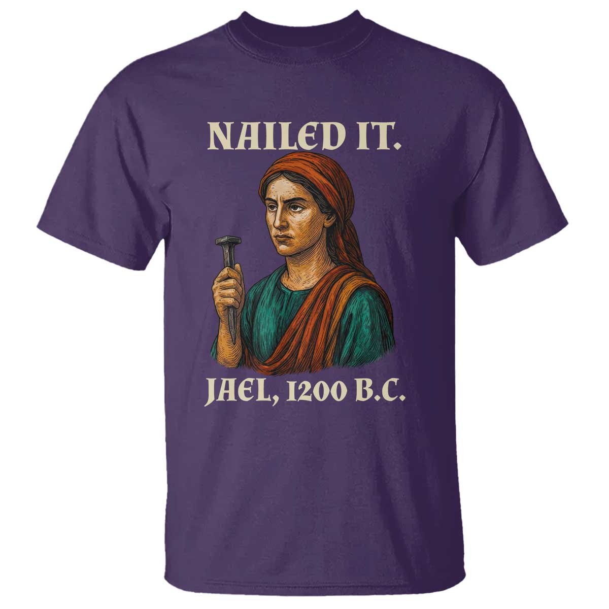 Funny Biblical Jael Nailed It Vintage T Shirt Strong Woman Bible Story Dark Humor Meme