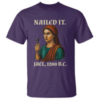 Funny Biblical Jael Nailed It Vintage T Shirt Strong Woman Bible Story Dark Humor Meme