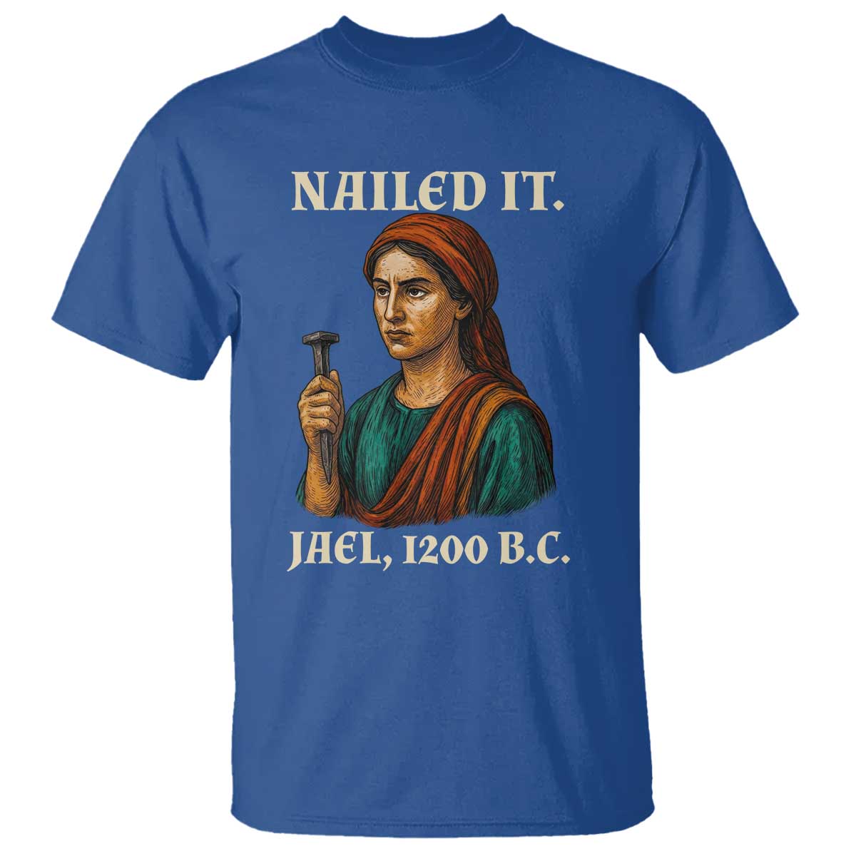 Funny Biblical Jael Nailed It Vintage T Shirt Strong Woman Bible Story Dark Humor Meme