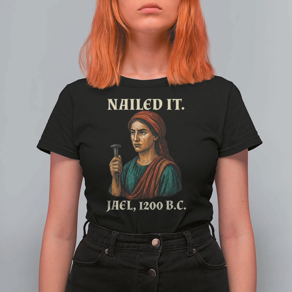 Funny Biblical Jael Nailed It Vintage T Shirt For Women Strong Woman Bible Story Dark Humor Meme