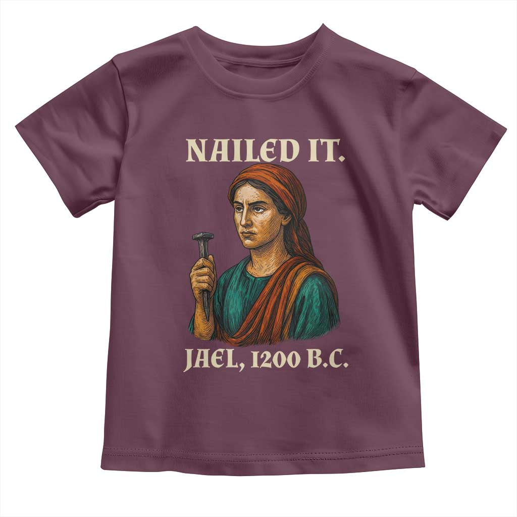 Funny Biblical Jael Nailed It Vintage Toddler T Shirt Strong Woman Bible Story Dark Humor Meme
