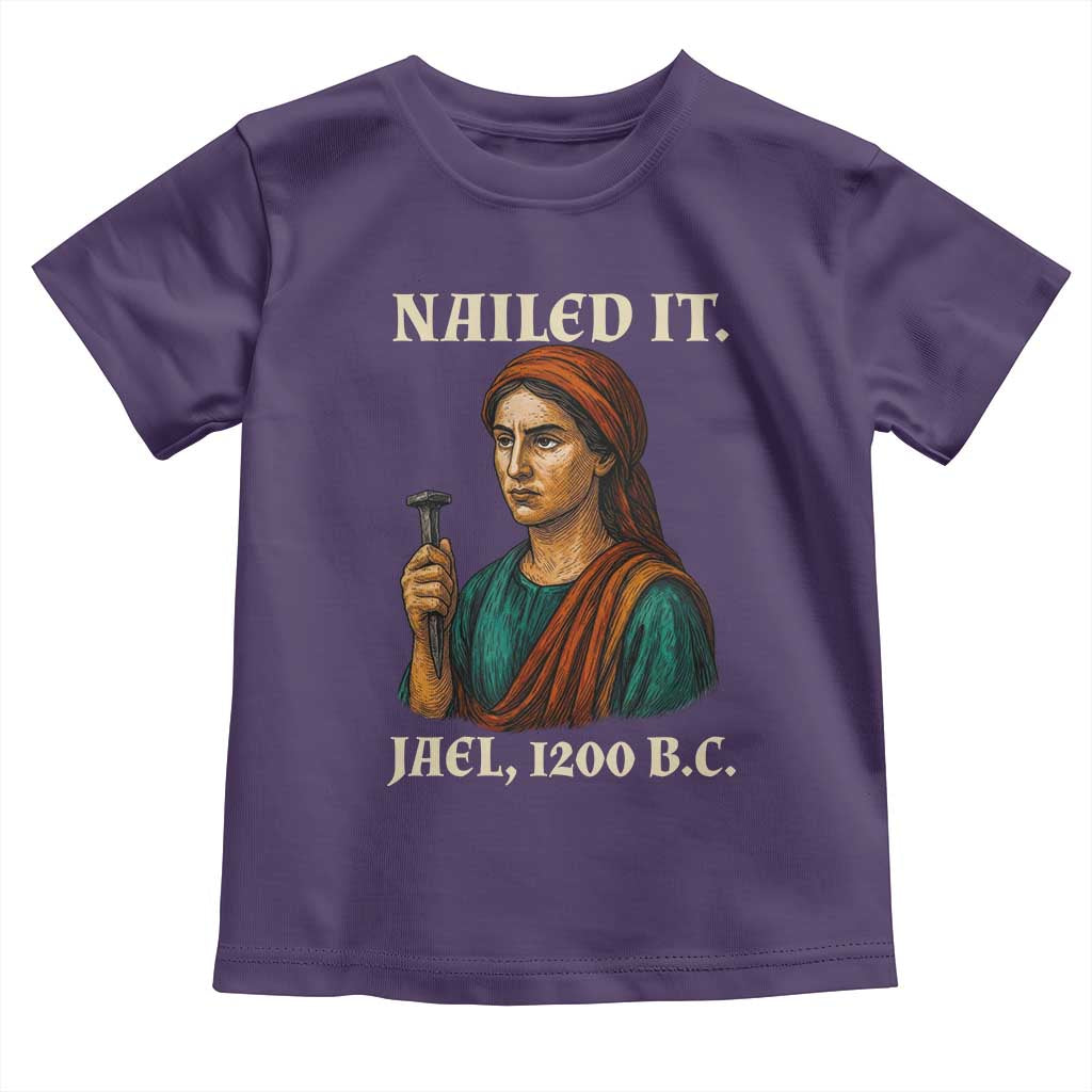 Funny Biblical Jael Nailed It Vintage Toddler T Shirt Strong Woman Bible Story Dark Humor Meme
