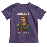 Funny Biblical Jael Nailed It Vintage Toddler T Shirt Strong Woman Bible Story Dark Humor Meme