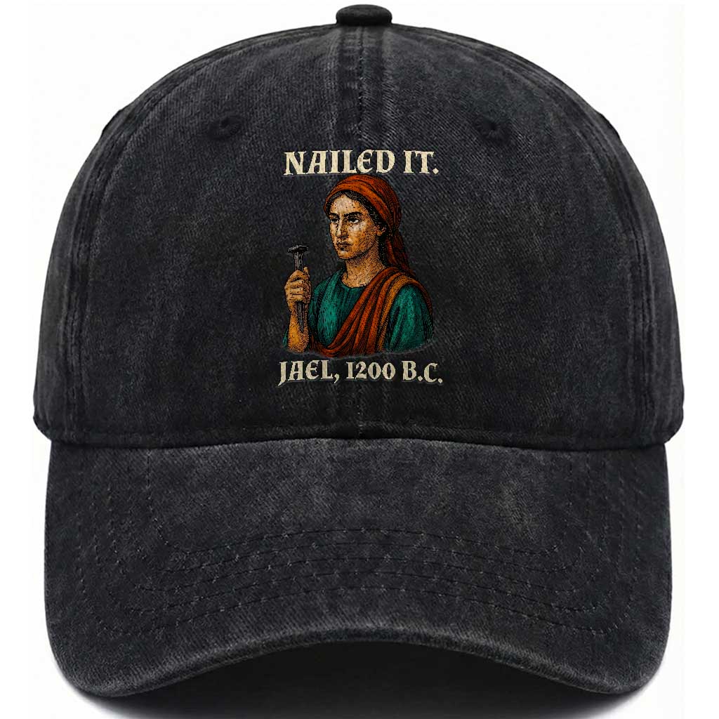 Funny Biblical Jael Nailed It Vintage Washed Cotton Baseball Cap Strong Woman Bible Story Dark Humor Meme