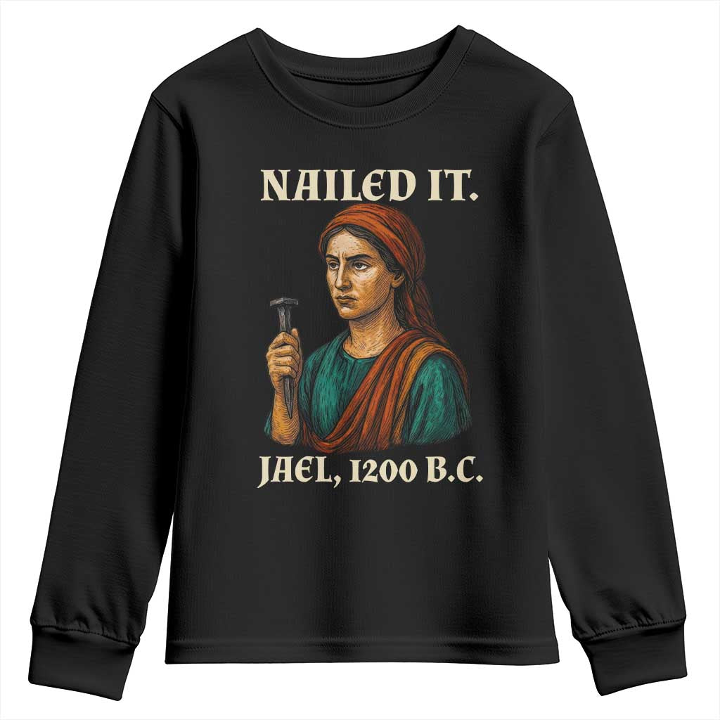 Funny Biblical Jael Nailed It Vintage Youth Sweatshirt Strong Woman Bible Story Dark Humor Meme