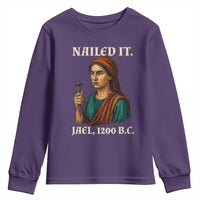 Funny Biblical Jael Nailed It Vintage Youth Sweatshirt Strong Woman Bible Story Dark Humor Meme