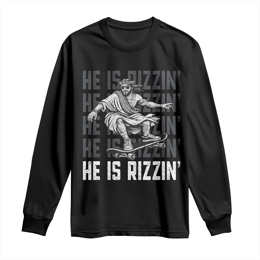 He Is Rizzin Funny Christian Easter Skateboarding Jesus Meme Long Sleeve Shirt Faith Humor Trendy Youth Gift