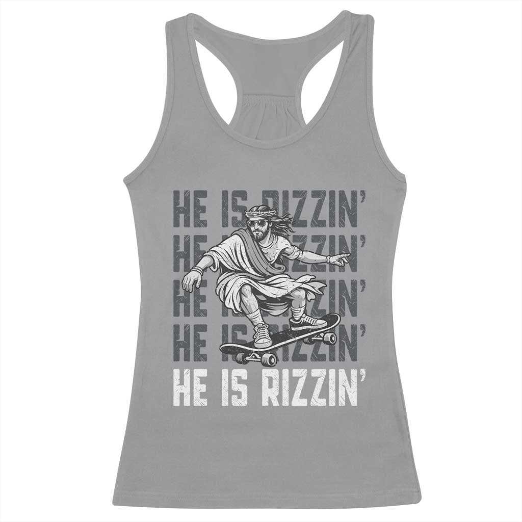 He Is Rizzin Funny Christian Easter Skateboarding Jesus Meme Racerback Tank Top Faith Humor Trendy Youth Gift
