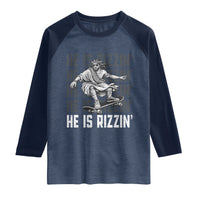He Is Rizzin Funny Christian Easter Skateboarding Jesus Meme Raglan Shirt Faith Humor Trendy Youth Gift