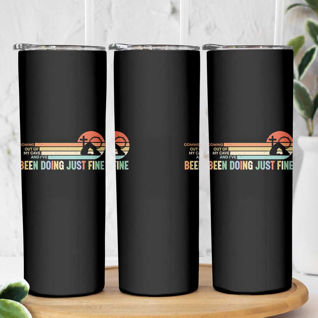 Retro Coming Out Of My Cave Christian Easter Parody Skinny Tumbler I’ve Been Doing Just Fine Resurrection Humor Faith Gift