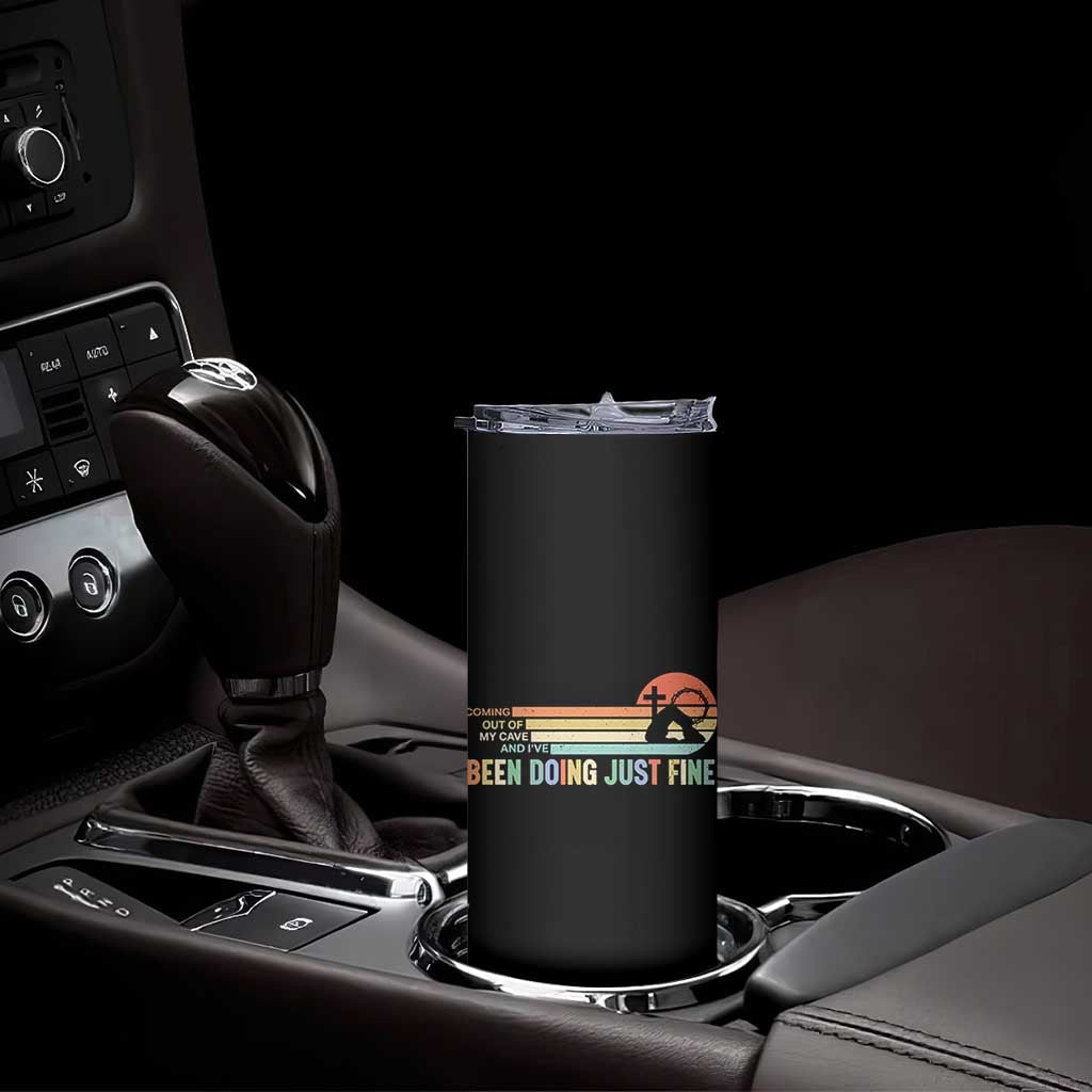 Retro Coming Out Of My Cave Christian Easter Parody Skinny Tumbler I’ve Been Doing Just Fine Resurrection Humor Faith Gift