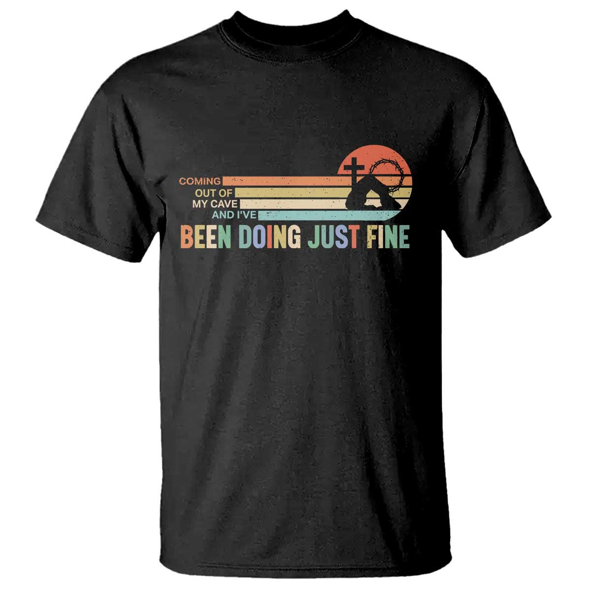 Retro Coming Out Of My Cave Christian Easter Parody T Shirt I’ve Been Doing Just Fine Resurrection Humor Faith Gift