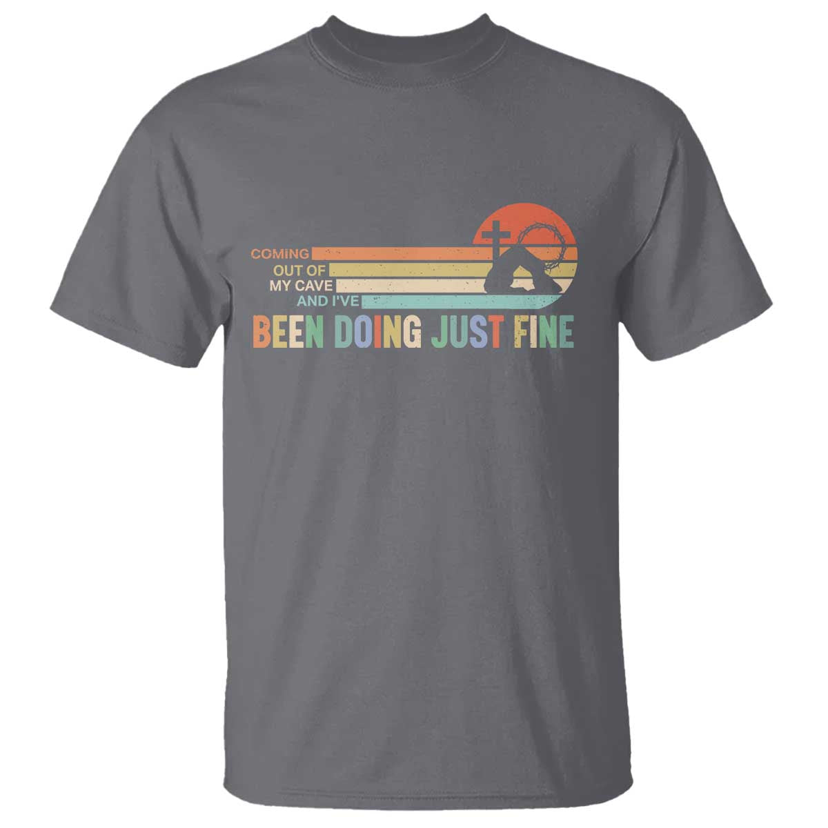 Retro Coming Out Of My Cave Christian Easter Parody T Shirt I’ve Been Doing Just Fine Resurrection Humor Faith Gift