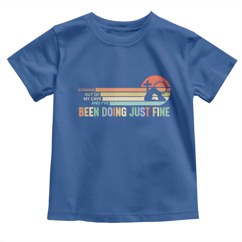 Retro Coming Out Of My Cave Christian Easter Parody Toddler T Shirt I’ve Been Doing Just Fine Resurrection Humor Faith Gift