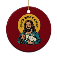 Guess Who is Back Funny Christian Easter Ceramic Ornament Winking Jesus with Lamb Cute Resurrection Humor Gift