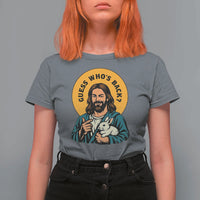 Guess Who is Back Funny Christian Easter T Shirt For Women Winking Jesus with Lamb Cute Resurrection Humor Gift