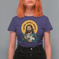 Guess Who is Back Funny Christian Easter T Shirt For Women Winking Jesus with Lamb Cute Resurrection Humor Gift